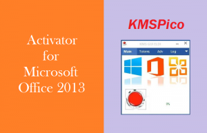 The best activator for Microsoft Office 2013 - KMSPico